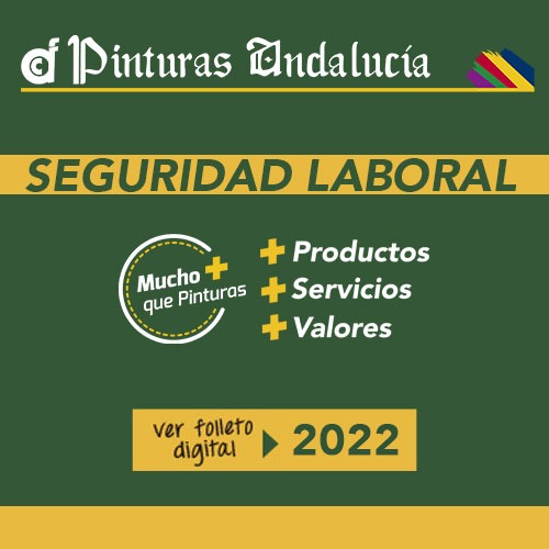 Catálogo seguridad laboral 2022 Pinturas Andalucía. Válido hasta el 30/11/2022
